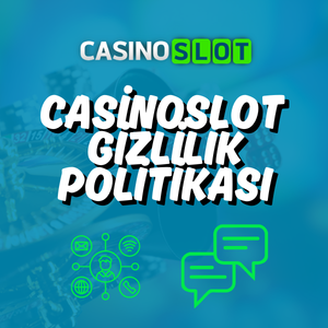 Casinoslot Gizlilik Politikası